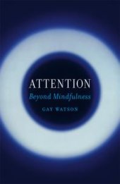 book Attention : Beyond Mindfulness