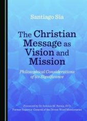 book The Christian Message as Vision and Mission : Philosophical Considerations of its Significance