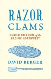 book Razor Clams : Buried Treasure of the Pacific Northwest