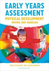 book Early Years Assessment: Physical Development : Moving and Handling