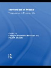 book Immersed in Media : Telepresence in Everyday Life