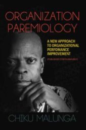 book Organization Paremiology : A New Approach to Organizational Improvement