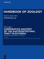 book Comparative Anatomy of the Gastrointestinal Tract in Eutheria I : Taxonomy, Biogeography and Food: Afrotheria, Xenarthra and Euarchontoglires