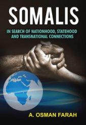 book Somalis : In Search of Nationhood, Statehood and Transnational Connections