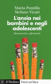 book L' ansia nei bambini e negli adolescenti. Riconoscerla e affrontarla