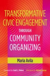 book Transformative Civic Engagement Through Community Organizing