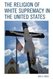 book The Religion of White Supremacy in the United States