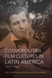 book Cosmopolitan Film Cultures in Latin America, 1896-1960