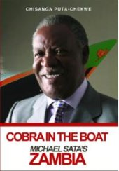 book Cobra in the Boat : Michael Sata's Zambia