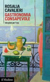 book Gastronomia consapevole. Istruzioni per l'uso