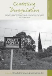 book Contesting Deregulation : Debates, Practices and Developments in the West since The 1970s