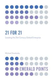 book 21 For 21 : Leading the 21st Century Global Enterprise