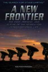 book A New Frontier : The Past, Present, and Future of the Search for Extraterrestrial Life