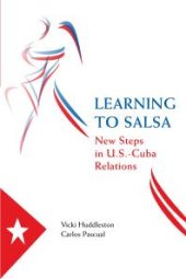 book Learning to Salsa : New Steps in U. S. -Cuba Relations