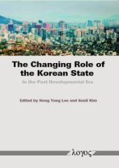 book The Changing Role of the Korean State : In the Post Developmental Era