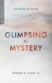 book Glimpsing the Mystery : The Book of Daniel