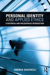 book Personal Identity and Applied Ethics : A Historical and Philosophical Introduction