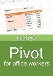 book Pivot for office workers: Using Excel 365 and 2021 (Short & Spicy)