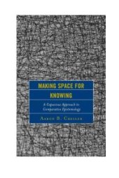 book Making Space for Knowing : A Capacious Approach to Comparative Epistemology