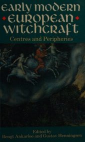 book Early Modern European Witchcraft: Centres and Peripheries (Clarendon Paperbacks)