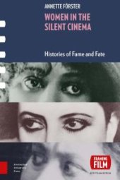 book Women in the Silent Cinema : Histories of Fame and Fate