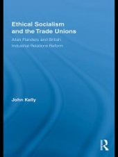 book Ethical Socialism and the Trade Unions : Allan Flanders and British Industrial Relations Reform