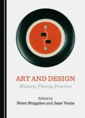 book Art and Design : History, Theory, Practice