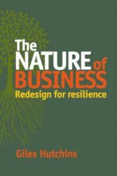 book The Nature of Business : Redesign for Resilience