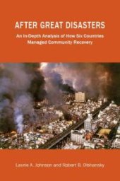 book After Great Disasters : An In-Depth Analysis of How Six Countries Managed Community Recovery