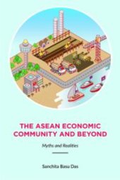 book The ASEAN Economic Community and Beyond: Myths and Realities