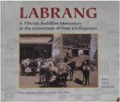 book Labrang: Tibetan Buddhist monastery at the crossroads of four civilizations