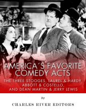 book America’s Favorite Comedy Acts: The Three Stooges, Laurel & Hardy, Abbott & Costello, and Dean Martin & Jerry Lewis