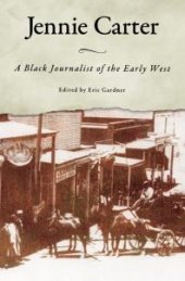 book Jennie Carter: A Black Journalist of the Early West