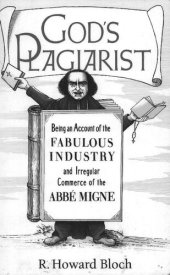 book God's Plagiarist: Being an Account of the Fabulous Industry and Irregular Commerce of the Abbé Migne