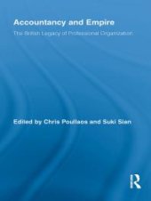 book Accountancy and Empire : The British Legacy of Professional Organization