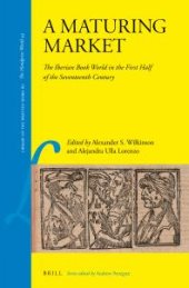 book A Maturing Market : The Iberian Book World in the First Half of the Seventeenth Century