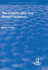 book The Catholic Ethic and Global Capitalism