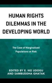 book Human Rights Dilemmas in the Developing World: The Case of Marginalized Populations at Risk