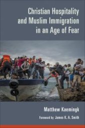 book Christian Hospitality and Muslim Immigration in an Age of Fear