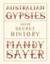 book Australian Gypsies : Their Secret History