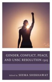 book Gender, Conflict, Peace, and UNSC Resolution 1325