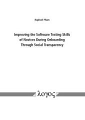 book Improving the Software Testing Skills of Novices During Onboarding Through Social Transparency