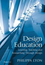 book Design Education : Learning, Teaching and Researching Through Design