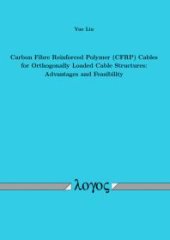 book Carbon Fibre Reinforced Polymer (CFRP) Cables for Orthogonally Loaded Cable Structures : Advantages and Feasibility