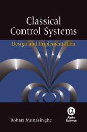 book Classical Control Systems: : Design and Implementation