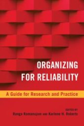 book Organizing for Reliability : A Guide for Research and Practice