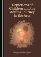 book Depictions of Children and the Adult’s Journey in the Arts