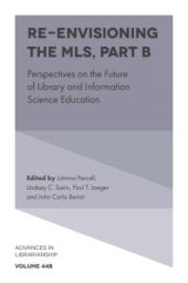 book Re-Envisioning the MLS : Perspectives on the Future of Library and Information Science Education