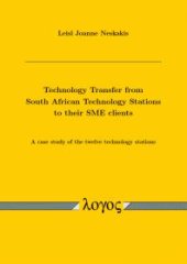 book Technology Transfer from South African Technology Stations to Their SME Clients: a Case Study of the Twelve Technology Stations : A Case Study of the Twelve Technology Stations