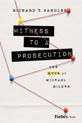 book Witness to a Prosecution: The Myth of Michael Milken